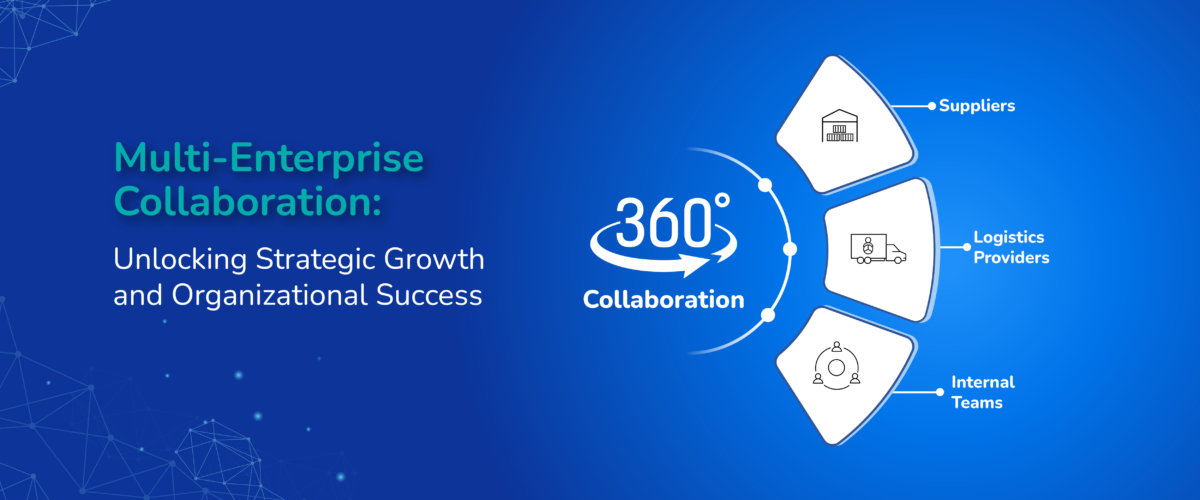 Multi-Enterprise Collaboration: Unlocking Strategic Growth and Organizational Success